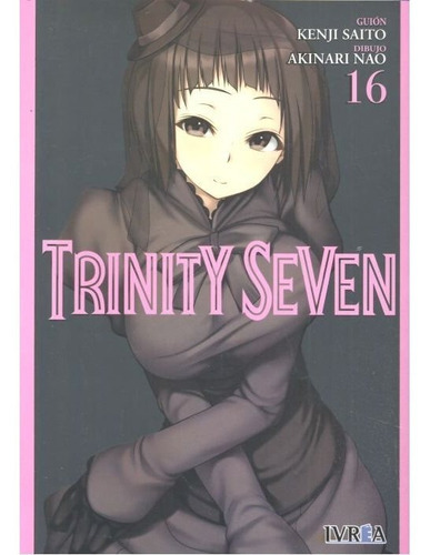 Trinity Seven 16, De Saito, Kenji. Editorial Ivrea, Tapa Blanda En Español
