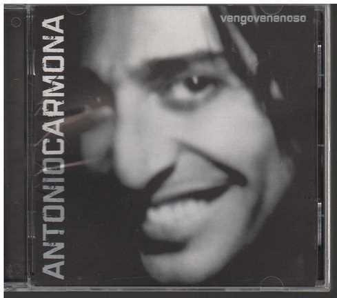 Cd - Antonio Carmona / Vengo Venenoso - Original Y Sellado