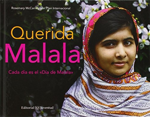 Querida Malala, De Mccarney, Rosemary. Editorial Juventud, Tapa Blanda, Edición 1 En Español