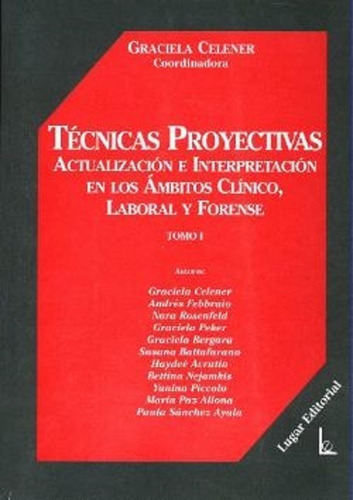 Tecnicas Proyectivas Vol. Ii, De Celener, Graciela. Editorial Lugar En Español