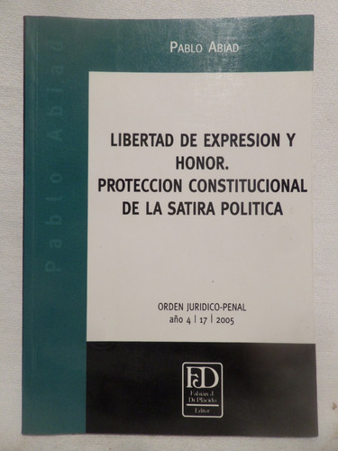 Libertad De Expresion Y Honor, Pablo Abiad,2005 (Usado)