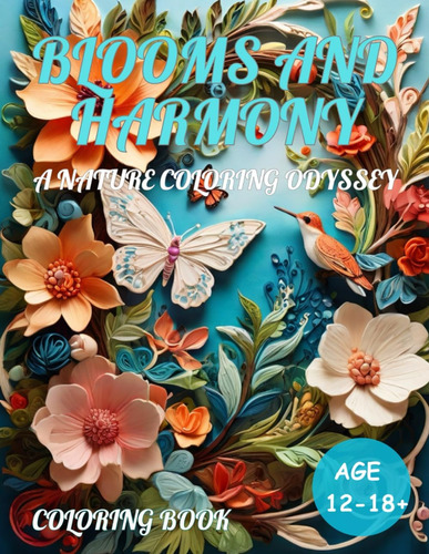 Libro: Blooms And Harmony: Una Odisea Para Colorear La Natur