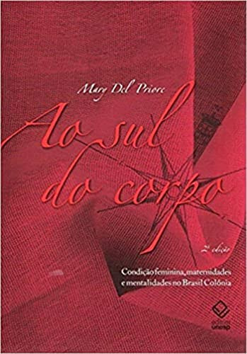 Libro Ao Sul Do Corpo 2 Ediço Condiço Feminina Maternidad