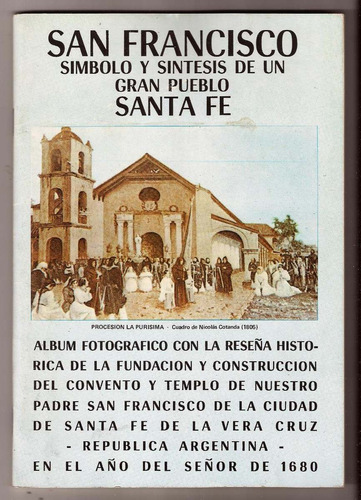 San Francisco / Gran Pueblo De Santa Fe - Historia