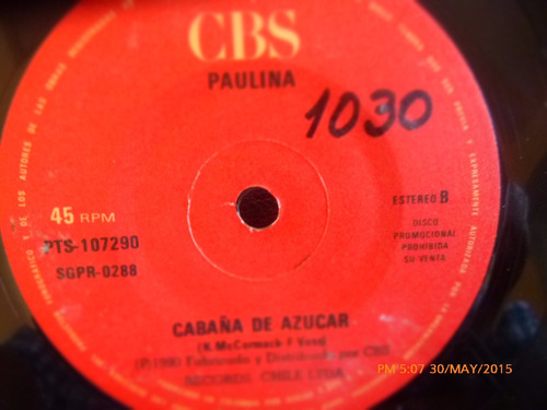 Vinilo Single De Paulina -- Cabaña De Azucar  ( H130