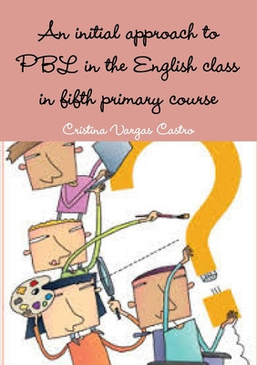 Libro An Initial Approach To Pbl In The English Class In ...