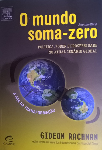 Livro O Mundo Soma-zero Gideon Rachman - 1 Edição