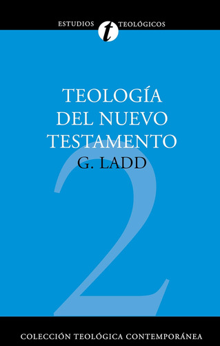 Libro: Teologia Del Nuevo Testamento (coleccion Teologica En