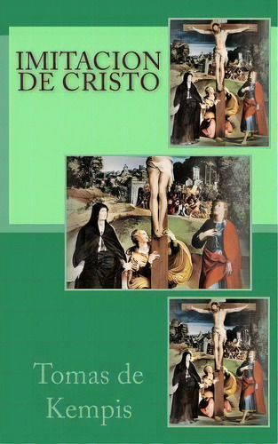 Imitacion De Cristo, De Tomas De Kempis. Editorial Createspace Independent Publishing Platform, Tapa Blanda En Español