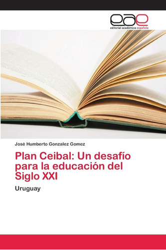 Libro: Plan Ceibal: Un Desafío Para La Educación Del Xxi: Ur