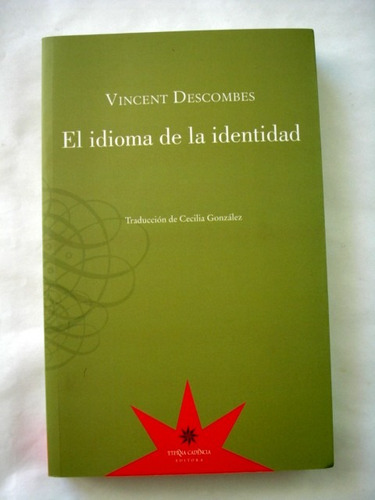 El Idioma De La Identidad, Descombes, Ed. Eterna Cadencia
