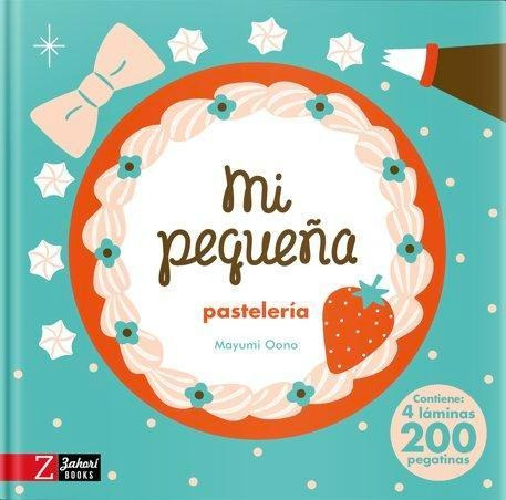 Libro: Pequeños Profesionales Pasteleros. Oono, Mayumi. Zaho