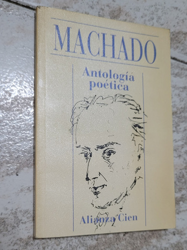 Antología Poética  Machado. Alianza Cien