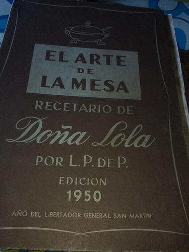 Libro El Arte De La Mesa De Doña Lola 4 Edicion 1950 Oferta!