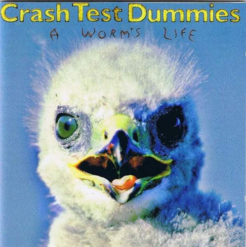 Crash Test Dummies* Cd: A Worm's Life * Europa 1996 *
