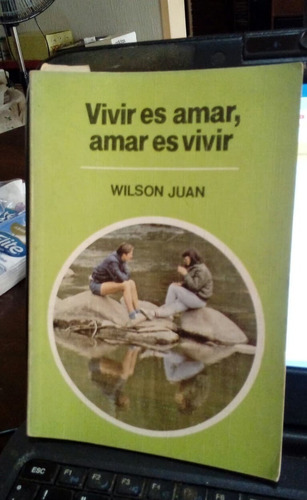 Wilson Juan - Vivir Es Amar, Amar Es Vivir (ed. Paulinas)