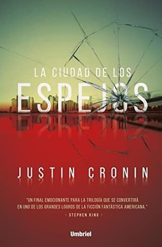 La Ciudad De Los Espejos, Justin Cronin.