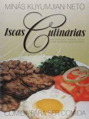 Iscas Culinarias - Informacao, Humor, Dicas E 325 Receitas S