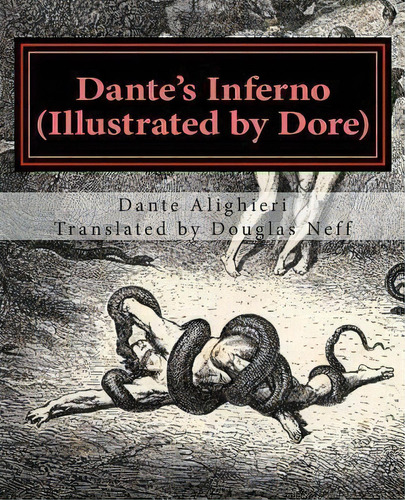 Dante's Inferno (illustrated By Dore), De Dante Alighieri. Editorial Createspace Independent Publishing Platform, Tapa Blanda En Inglés