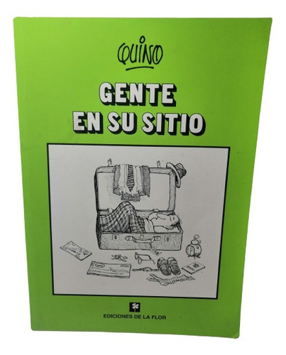 Libro De Quino, Gente En Su Sitio. El Creador De Mafalda.