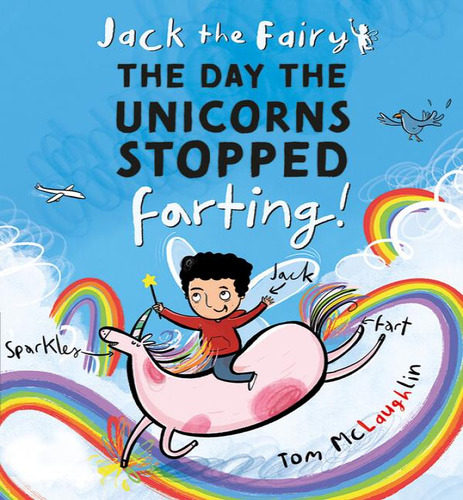 JACK THE FAIRY DAY THE UNICORNS STOPPED, de McLaughlin, Tom. Editorial OXFORD CHILDRENS en inglés, 2024