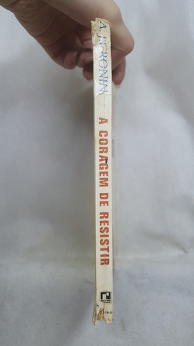 Livro A Coragem De Resistir - A. J. Cronin - Editora Record (Usado)