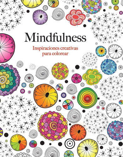 Libro Mindfulness Inspiraciones Creativas Para Colorear