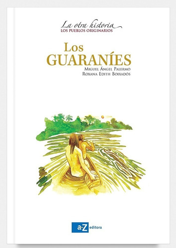 Los Guaranies - La Otra Historia