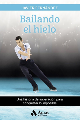 Libro Bailando El Hielo - Fernandez, Javier