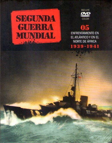 Segunda Guerra Mundial 5 Enfrentamiento En El Atlántico 