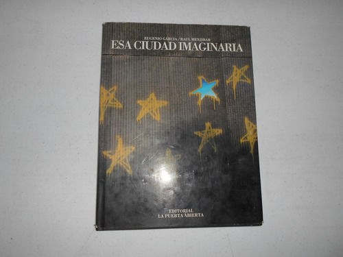 Esa Ciudad Imaginaria.       Eugenio García - Raúl Menjíbar.