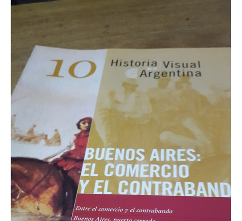 Historia Visual Argentina 10 Buenos Aires Contrabando