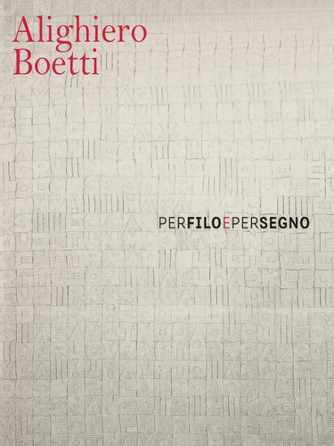 Alighiero Boetti - Per Filo E Per Segno: Edizione Multilingue Italiana E Inglese, De Chierubini, Laura. Editorial Sagep, Capa Mole, Edição 2023-03-24 00:00:00 Em Italiano