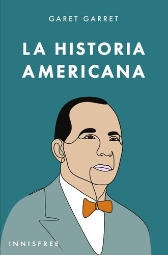 La Historia Americana - Garet Garret