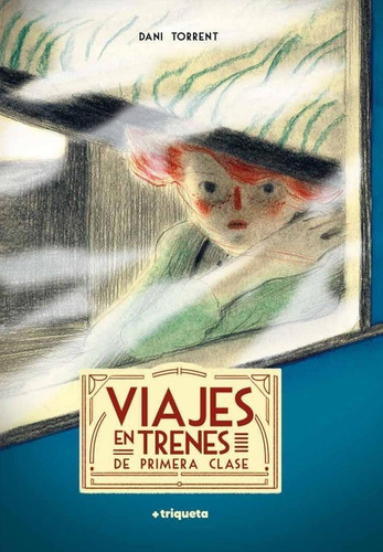 Libro: Viajes En Trenes De Primera Clase. Torrent, Dani. Tri