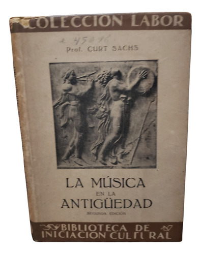 La Musica En La Antiguedad - Curt Sachs (Usado)