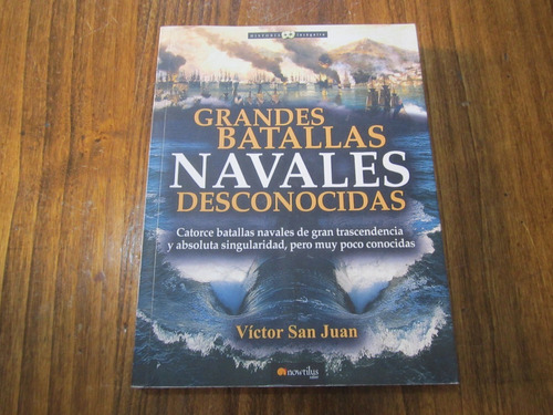 Grandes Batallas Navales Desconocidas - Víctor San Juan