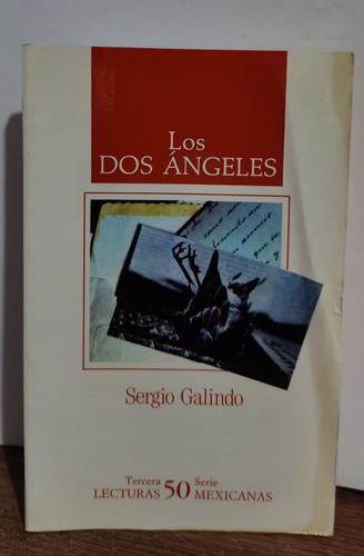 Los Dos Ángeles De Sergio Galindo