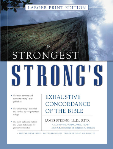 Concordancia Exhaustiva De La Biblia De Strongest Strong, Ed