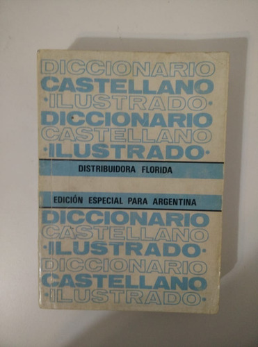 Diccionario Castellano Ilustrado - Edición Argentina