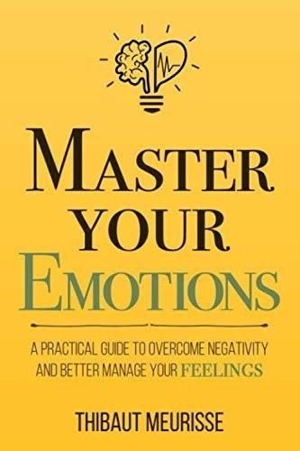 Master Your Emotions A Practical Guide To Ovee.., De Meurisse, Thibaut. Editorial Independently Published En Inglés