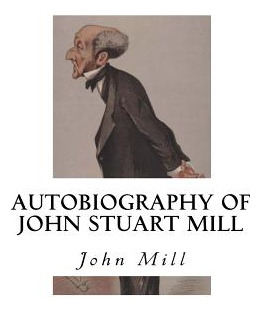 Libro Autobiography Of John Stuart Mill - Mill, John Stuart