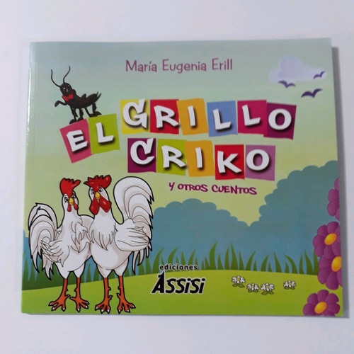 El Grillo Criko Y Otros Cuentos - María Eugenia Erill