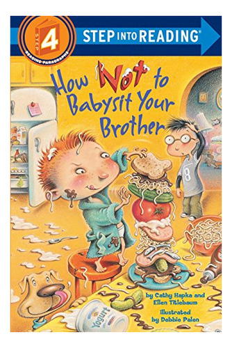 Book : How Not To Babysit Your Brother (step Into Reading) 