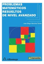 Comprar Libro Técnico Problemas Matemáticos Resueltos Nivel Avanzado