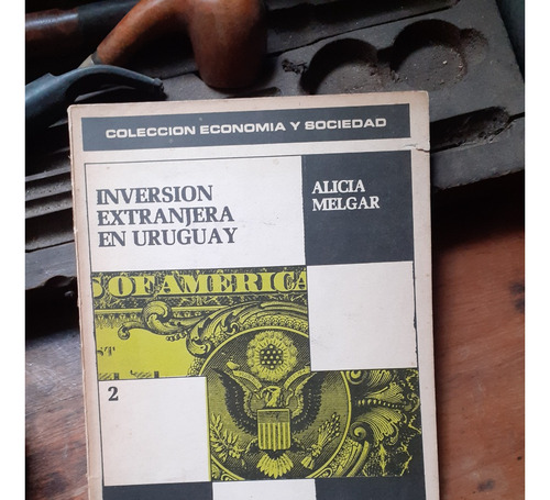 Inversión Extranjera En Uruguay // Alicia Melgar (Usado)