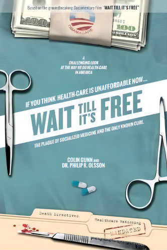 Wait Till It's Free, De Colin Gunn. Editorial Createspace Independent Publishing Platform, Tapa Blanda En Inglés