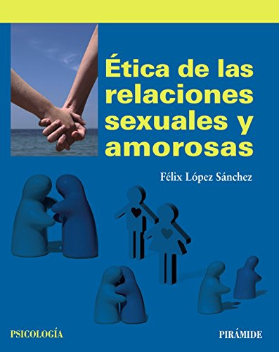 Libro Ética De Las Relaciones Sexuales Y Amorosas De Félix L