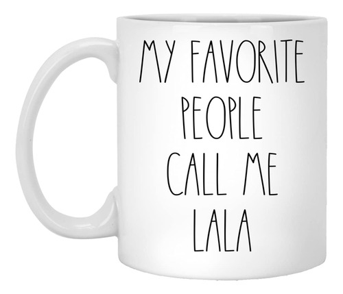 Lala - My Favorite People Call Me Lala - Taza De Cafe Lala R