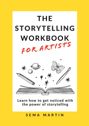 Libro: The Storytelling Workbook For Artists: Learn How To G